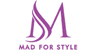 Mad For Style