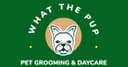 What the Pup - Pet Groomers & Daycare