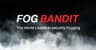 Fog Bandit