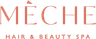 Mèche - Hair & Beauty Spa