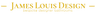 James Louis Design