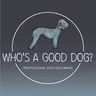 Who’s a Good Dog?