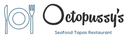 Octopussy's Seafood Tapas