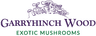 Gorman Mushrooms / Garryhinch Wood Exotic