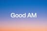 Good AM