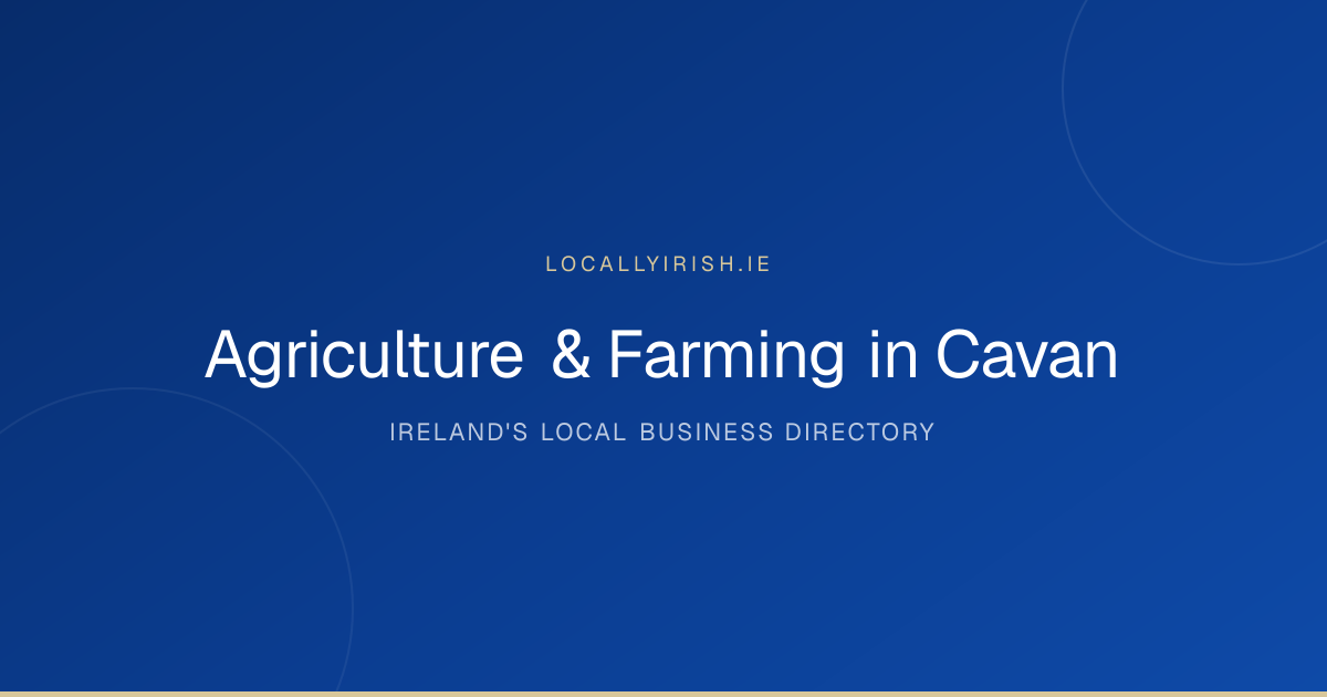 Agriculture & Farming in Cavan (2026) — 36 Businesses