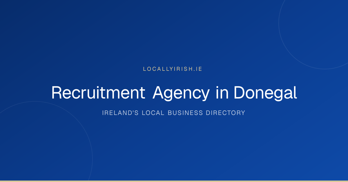 Recruitment Agency in Donegal (2026) — 15 Businesses