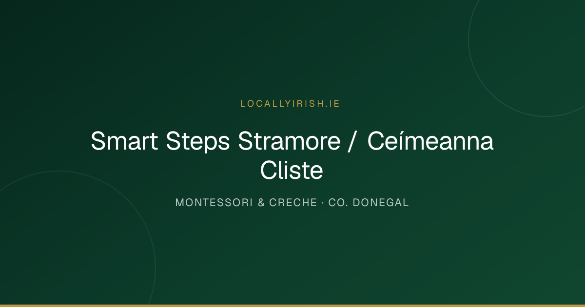Smart Steps Stramore / Ceímeanna Cliste