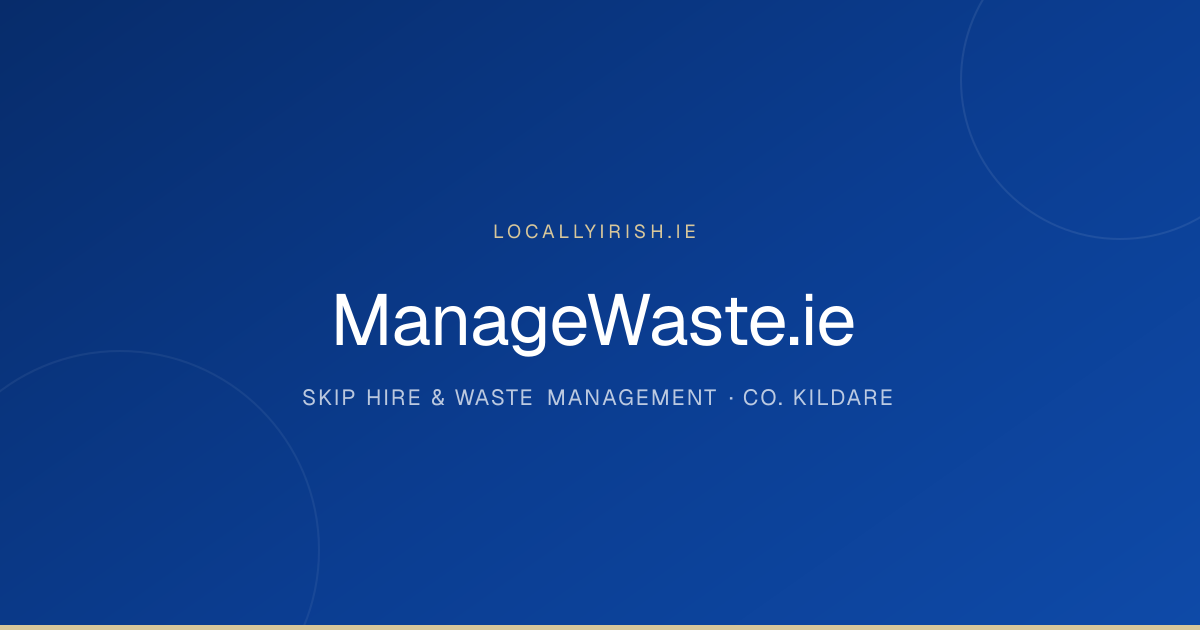 ManageWaste.ie — Skip Hire & Waste Management in Kildare