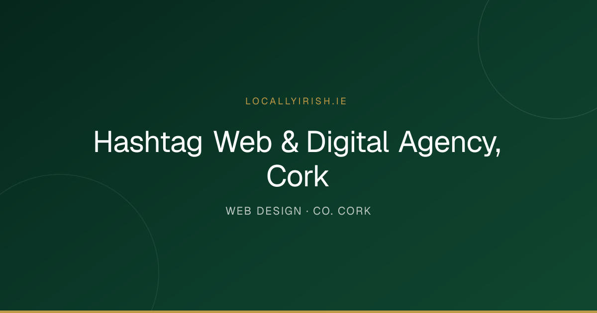 Hashtag Web & Digital Agency, Cork