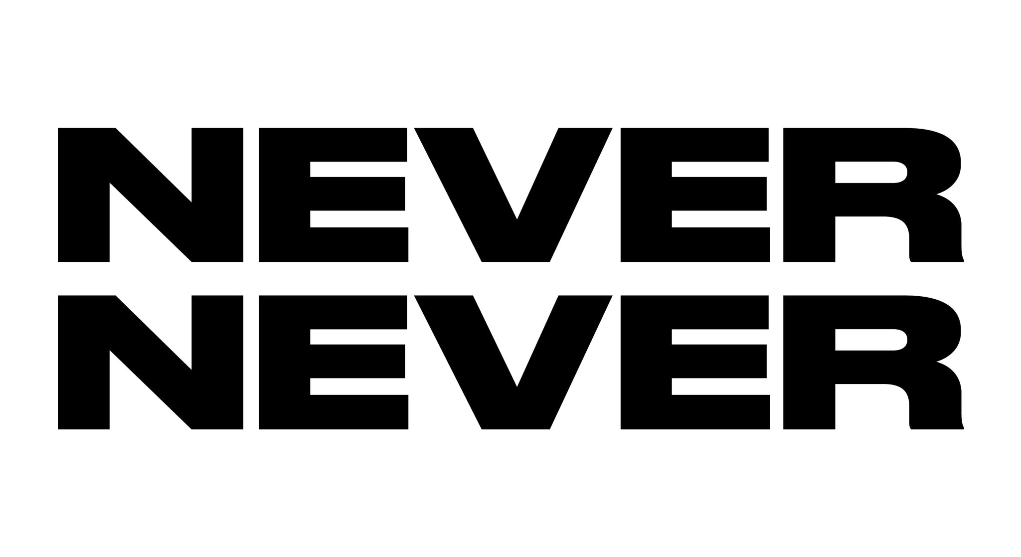 NEVER NEVER