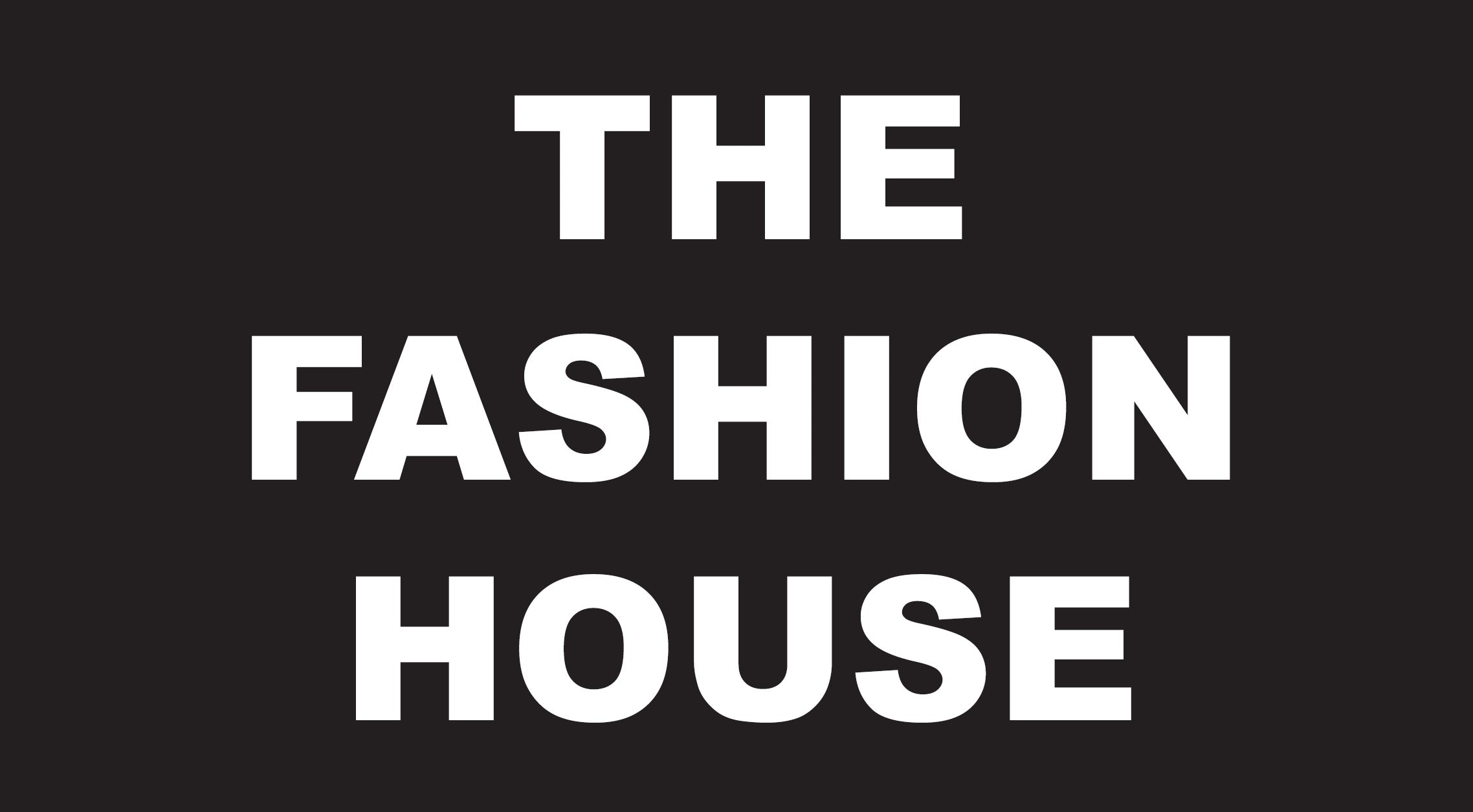 The Fashion House