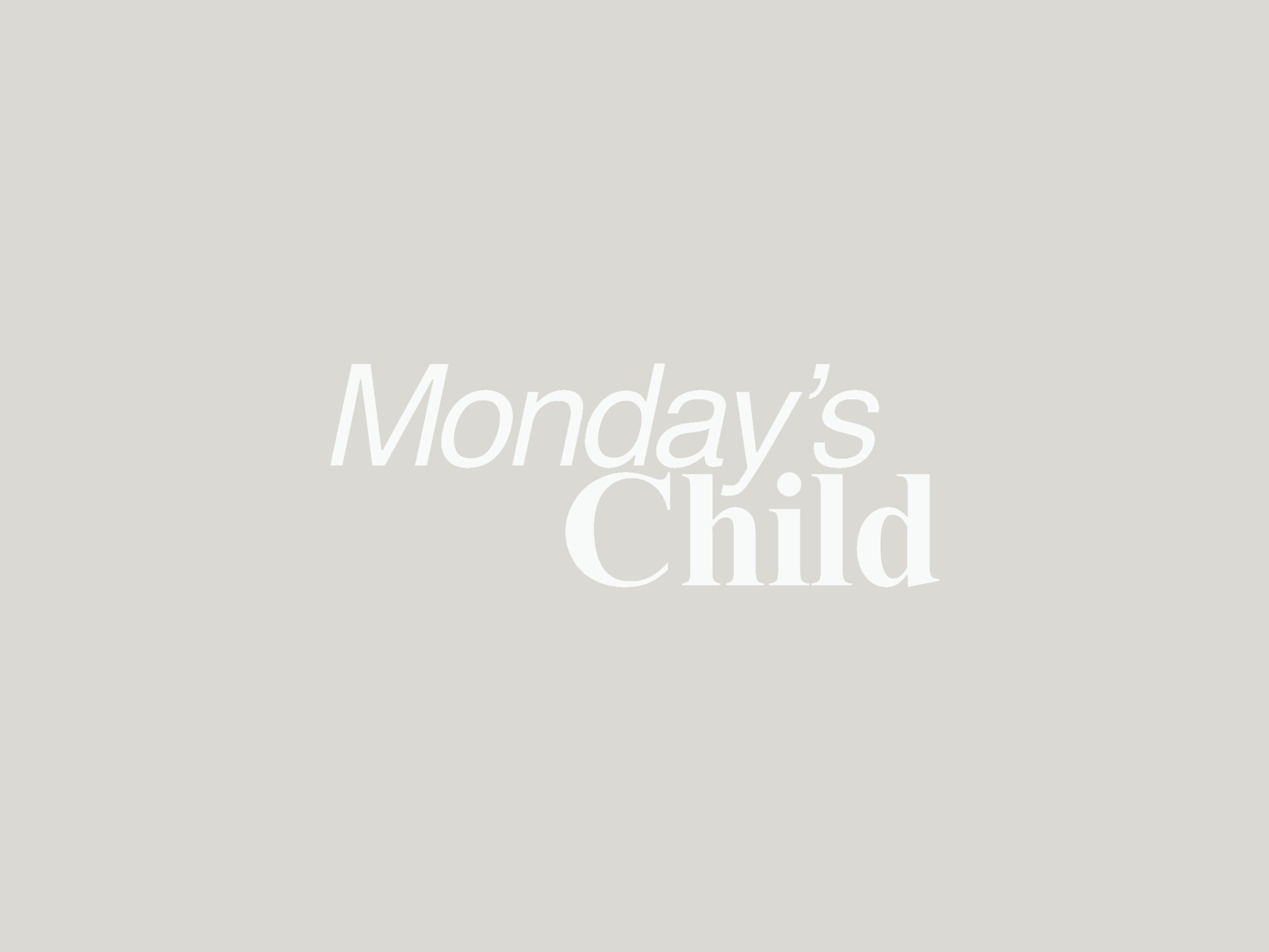 Mondays Child