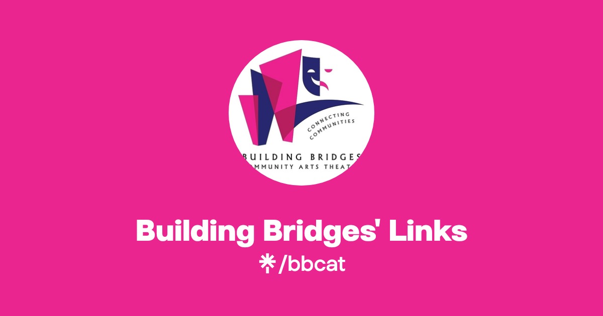 Building Bridges Community Arts Theatre
