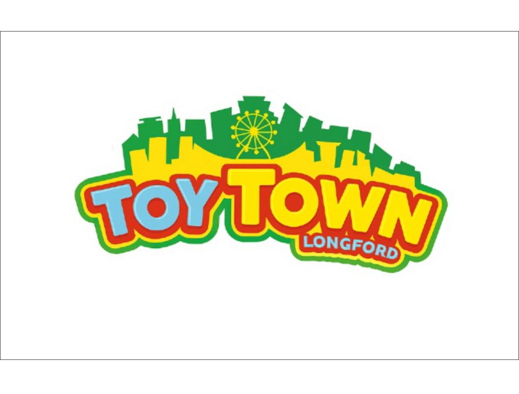 ToyTown Longford
